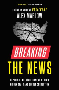 2021年5月18日正式出版发行的新书《爆炸新闻：揭露建制媒体的秘密交易和暗藏腐败》（Breaking the News: Exposing the Establishment Media’s Secret Deals and Hidden Corruption）的封面。